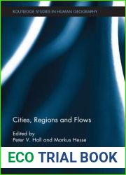 Cities, Regions and Flows (Routledge Studies in Human Geography)