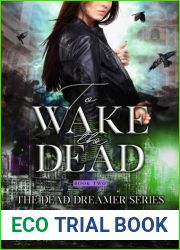 To Wake the Dead (Dead Dreamer #2)