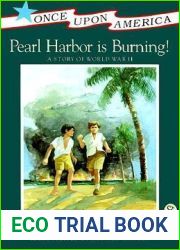 Pearl Harbor Is Burning!: A Story of World War II (Once Upon America)