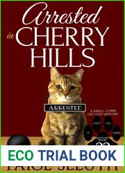 Arrested in Cherry Hills (Cozy Cat Caper Mystery #33)