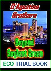 Beyond Soylent Green 2050