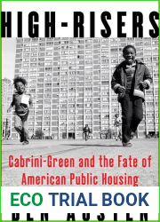 High-Risers: Cabrini-Green and the Fate of American Public Housing
