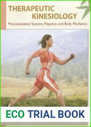 Therapeutic Kinesiology: Musculoskeletal Systems, Palpation, and Body Mechanics