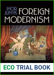Foreign Modernism: Cosmopolitanism, Identity, and Style in Paris
