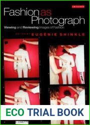 Fashion as Photograph: Viewing and Reviewing Images of Fashion