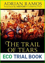 The Trail of Tears: Explore the Takeover of Nations from Beginning to End
