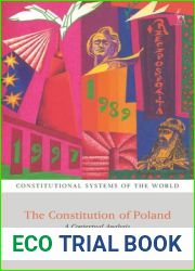 The Constitution of Poland: A Contextual Analysis (Constitutional Systems of the World)