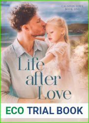 Life after Love (Calston Cove, #1)