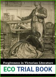 Forgiveness in Victorian Literature: Grammar, Narrative, and Community (New Directions in Religion and Literature)