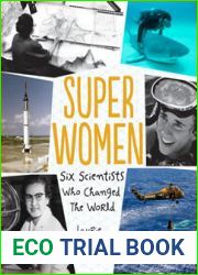 Super Women: Six Scientists Who Changed the World