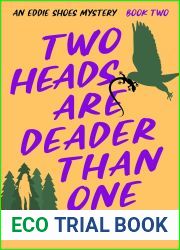 Two Heads Are Deader Than One (The Eddie Shoes Mysteries)