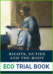 Rights, Duties and the Body: Law and Ethics of the Maternal-Fetal Conflict