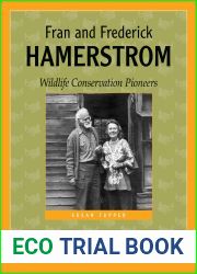 Fran and Frederick Hamerstrom: Wildlife Conservation Pioneers (Badger Biographies Series)