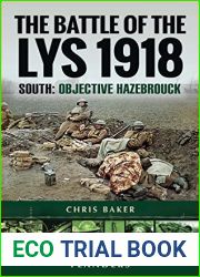 The Battle of the Lys, 1918: South: Objective Hazebrouck (Battleground Books: Pre WWI)