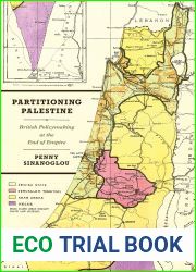Partitioning Palestine: British Policymaking at the End of Empire