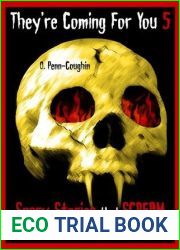 They|re Coming For You 5: Scary Stories that Scream to be Read… Campfire Edition