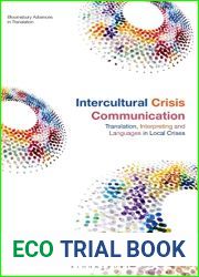 Intercultural Crisis Communication: Translation, Interpreting and Languages in Local Crises (Bloomsbury Advances in Translation)