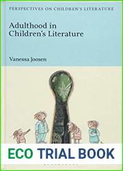 Adulthood in Children|s Literature (Bloomsbury Perspectives on Children|s Literature)