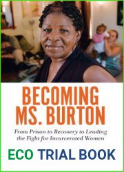 Becoming Ms. Burton: From Prison to Recovery to Leading the Fight for Incarcerated Women