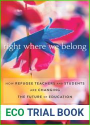 Right Where We Belong: How Refugee Teachers and Students Are Changing the Future of Education