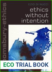 Ethics Without Intention (Bloomsbury Ethics)