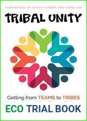 Tribal Unity: Getting from Teams to Tribes by Creating a One Team Culture
