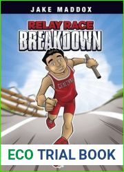 Relay Race Breakdown (Jake Maddox Sports Stories)