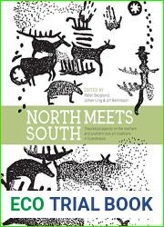 North Meets South: Theoretical Aspects on the Northern and Southern Rock Art Traditions in Scandinavia (Swedish Rock Art Research Series Book 6)