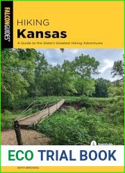 Hiking Kansas: A Guide to the State|s Greatest Hiking Adventures