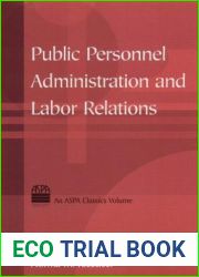 Public Personnel Administration and Labor Relations (ASPA Classics)