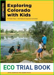 Exploring Colorado with Kids: 71 Field Trips + 142 Nature-Inspired Activities