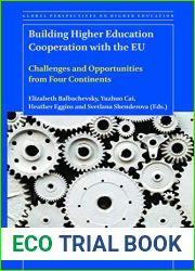 Building Higher Education Cooperation with the EU Challenges and Opportunities from Four Continents (Global Perspectives on Higher Education, 49)