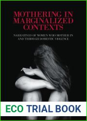 Mothering in Marginalized Contents: Narratives of Women Who Mother In the Domestic Violence
