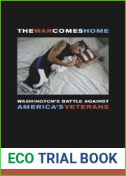 The War Comes Home: Washington|s Battle against America|s Veterans