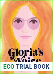 Gloria|s Voice: The Story of Gloria Steinem, Feminist, Activist, Leader