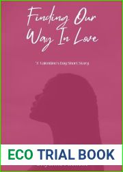 Finding Our Way In Love : A Valentine|s Day Short Story (Finding My Way)