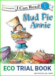 Mud Pie Annie: God|s Recipe for Doing Your Best, Level 1 (I Can Read!)