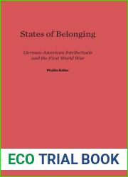 States of Belonging: German-American Intellectuals and the First World War