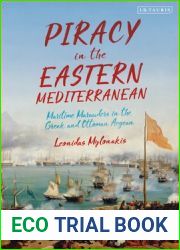 Piracy in the Eastern Mediterranean: Maritime Marauders in the Greek and Ottoman Aegean