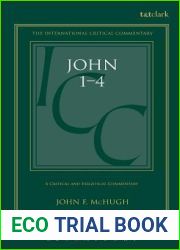 John 1-4: A Critical and Exegetical Commentary (International Critical Commentary)