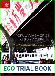 Popular Memories of the Mao Era: From Critical Debate to Reassessing History