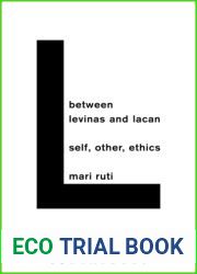 Between Levinas and Lacan: Self, Other, Ethics