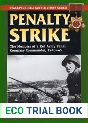 Penalty Strike: The Memoirs of a Red Army Penal Company Commander, 1943-45 (Stackpole Military History Series)