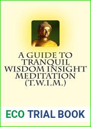 A Guide to Tranquil Wisdom Insight Meditation: How to Attain Nibbana Through the Mindfulness of Lovingkindness
