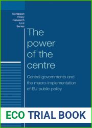 The power of the centre: Central governments and the macro-implementation of EU public policy (European Politics)