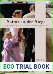 Saints Under Siege: The Texas State Raid on the Fundamentalist Latter Day Saints (New and Alternative Religions, 2)