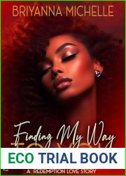 Finding My Way To You : A Redemption Love Story (finding my way series)