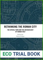 Rethinking the Roman City (Studies in Roman Space and Urbanism)