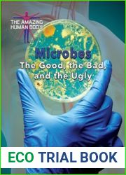 Microbes: The Good, the Bad, and the Ugly (Amazing Human Body)