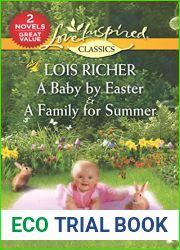 A Baby by Easter and A Family for Summer: An Anthology (Love Inspired Classics)